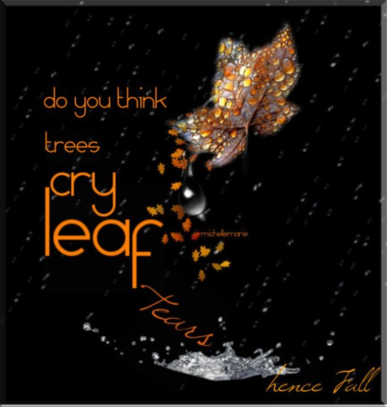 doyouthinktreescryleaftears