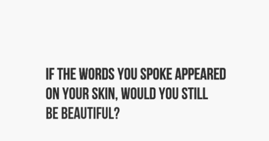 ifthewordsyouspokeappeared0aonyourskin2cwouldyoustill0abebeautiful3f-default